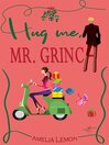 Cover image for Hug me, Mr. Grinch